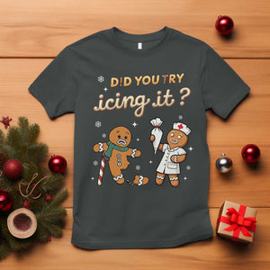 Funny Christmas Nurse T Shirt Did You Try Icing It Gingerbreads TS11 Dark Heather Print Your Wear