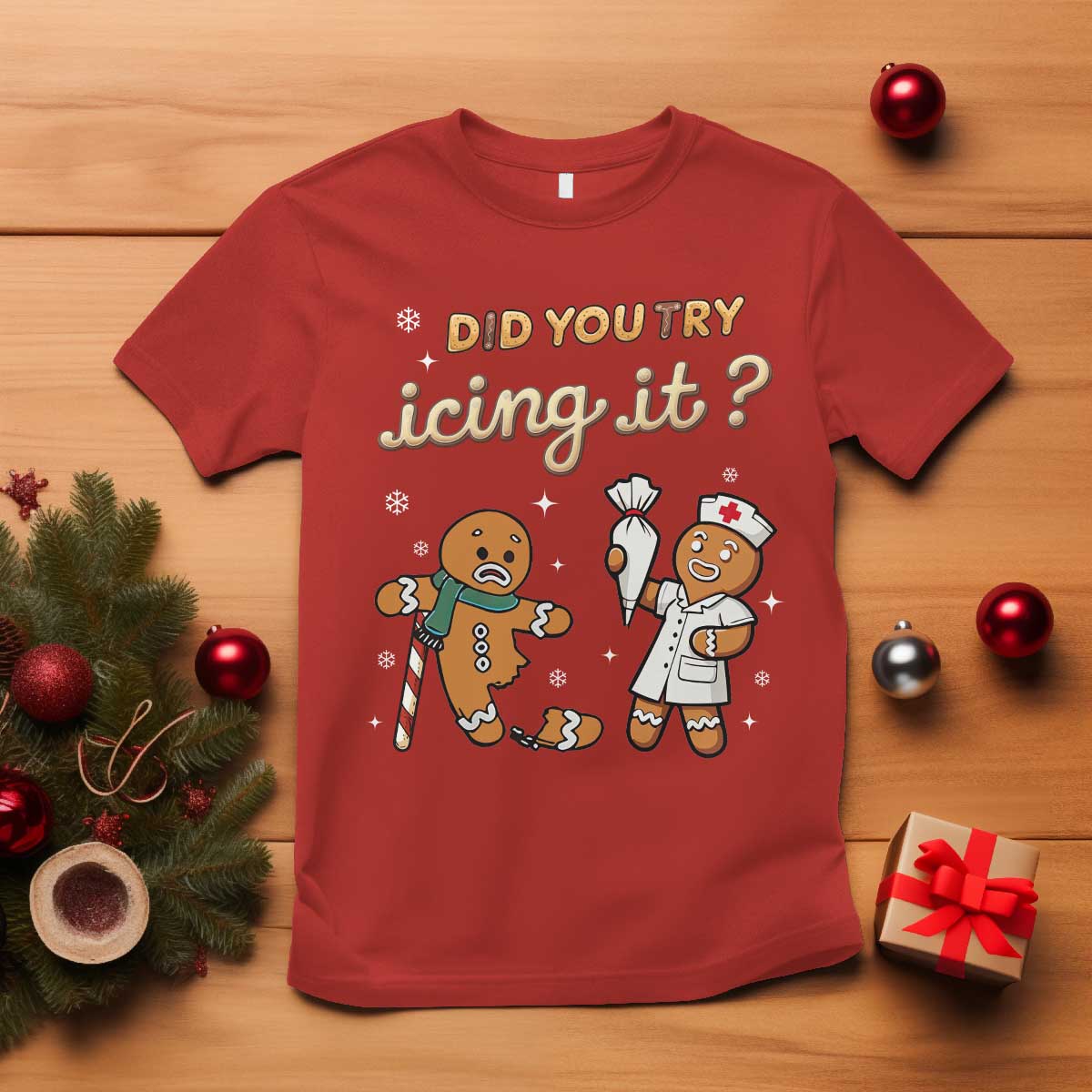 Funny Christmas Nurse T Shirt Did You Try Icing It Gingerbreads TS11 Red Print Your Wear