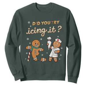 Funny Christmas Nurse Sweatshirt Did You Try Icing It Gingerbreads TS11 Dark Forest Green Print Your Wear