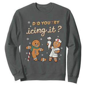 Funny Christmas Nurse Sweatshirt Did You Try Icing It Gingerbreads TS11 Dark Heather Print Your Wear