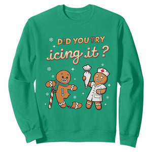 Funny Christmas Nurse Sweatshirt Did You Try Icing It Gingerbreads TS11 Irish Green Print Your Wear