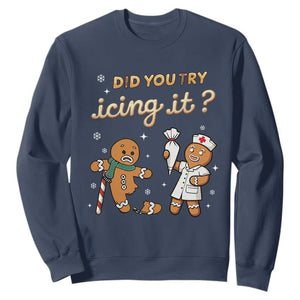 Funny Christmas Nurse Sweatshirt Did You Try Icing It Gingerbreads TS11 Navy Print Your Wear