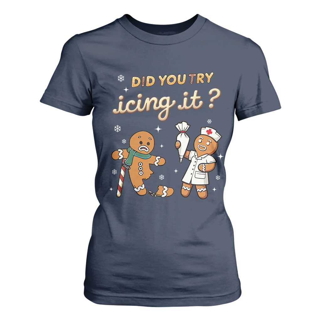 Funny Christmas Nurse T Shirt For Women Did You Try Icing It Gingerbreads TS11 Navy Print Your Wear