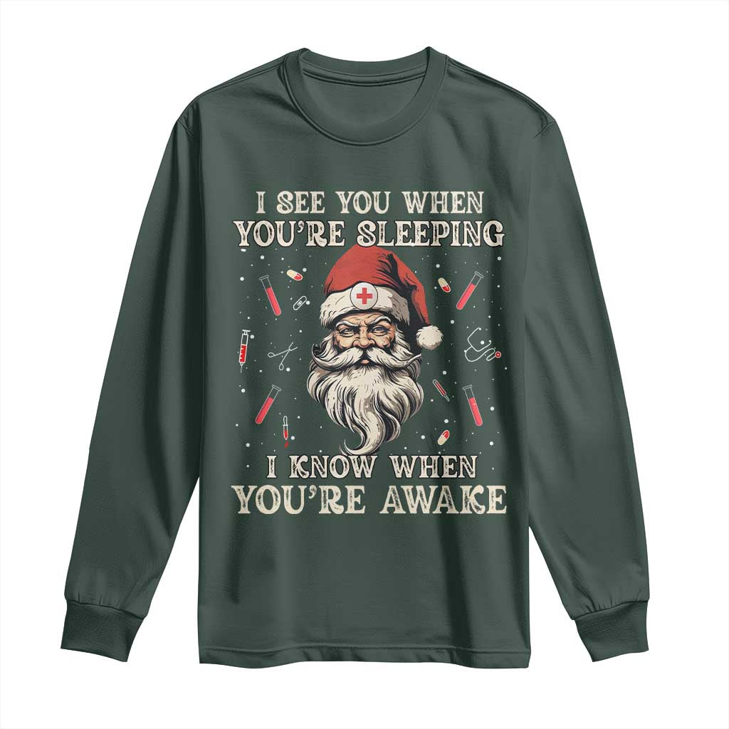 Funny Christmas Santa Doctor Medical Long Sleeve Shirt I See You When You're Sleeping I Know When You're Awake TS11 Dark Forest Green Print Your Wear