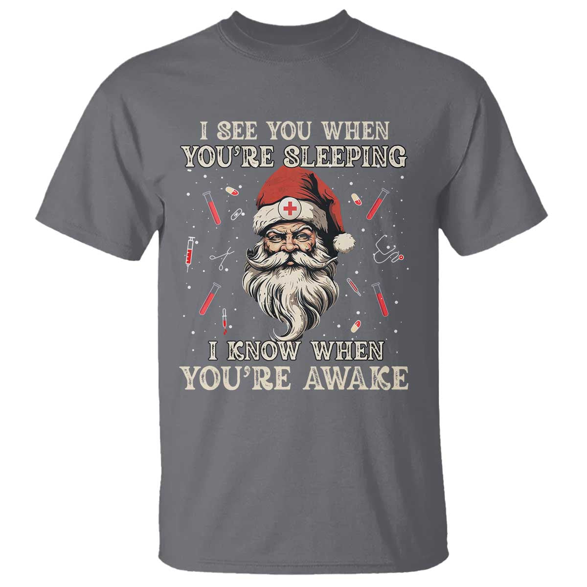 Funny Christmas Santa Doctor Medical T Shirt I See You When You're Sleeping I Know When You're Awake TS11 Charcoal Print Your Wear