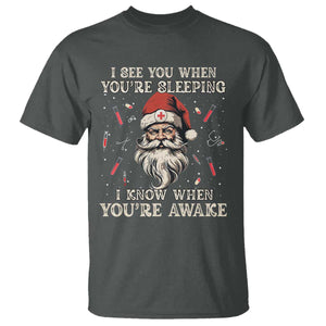 Funny Christmas Santa Doctor Medical T Shirt I See You When You're Sleeping I Know When You're Awake TS11 Dark Heather Print Your Wear
