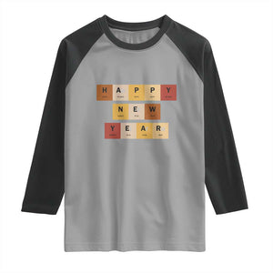 Funny Happy New Year Periodic Table Elements Raglan Shirt Chemistry Teacher Student TS11 Sport Gray Black Print Your Wear