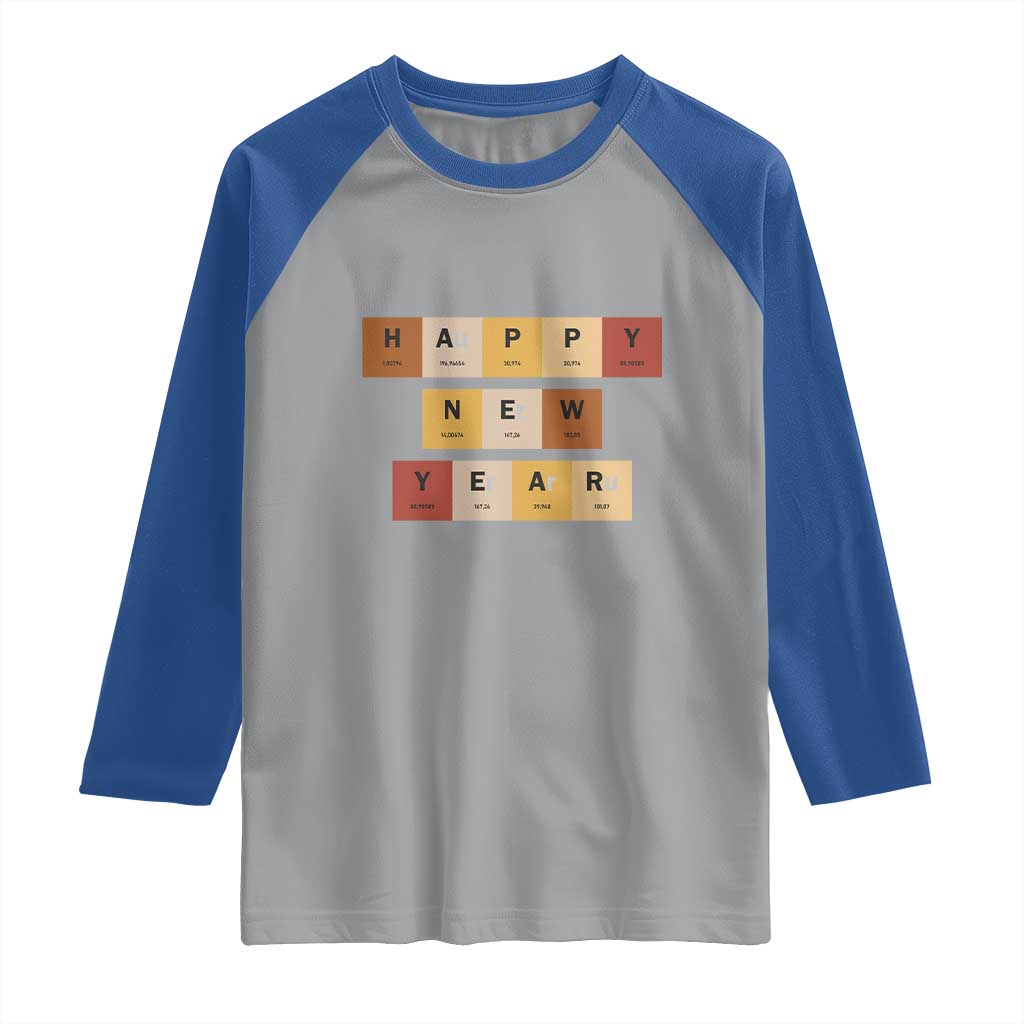Funny Happy New Year Periodic Table Elements Raglan Shirt Chemistry Teacher Student TS11 Sport Gray Royal Print Your Wear