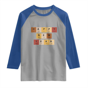 Funny Happy New Year Periodic Table Elements Raglan Shirt Chemistry Teacher Student TS11 Sport Gray Royal Print Your Wear