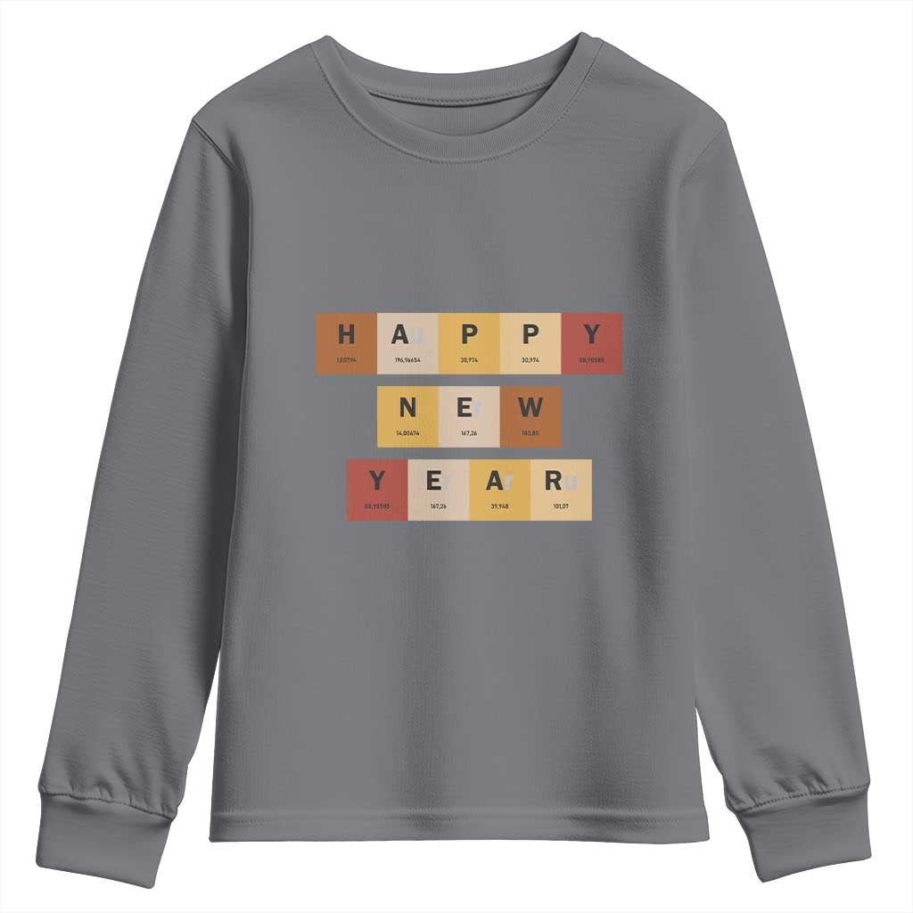 Funny Happy New Year Periodic Table Elements Youth Sweatshirt Chemistry Teacher Student TS11 Charcoal Print Your Wear