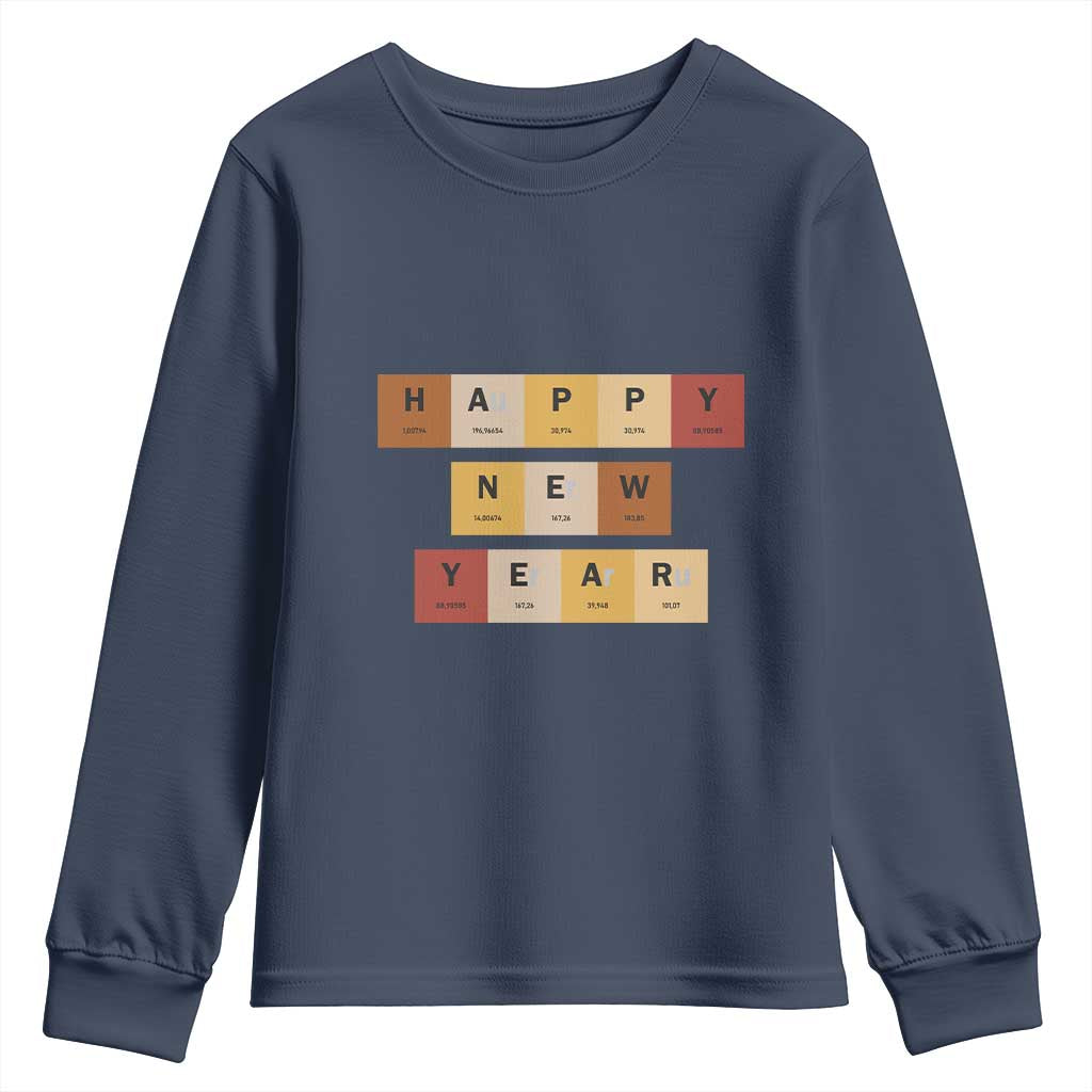 Funny Happy New Year Periodic Table Elements Youth Sweatshirt Chemistry Teacher Student TS11 Navy Print Your Wear