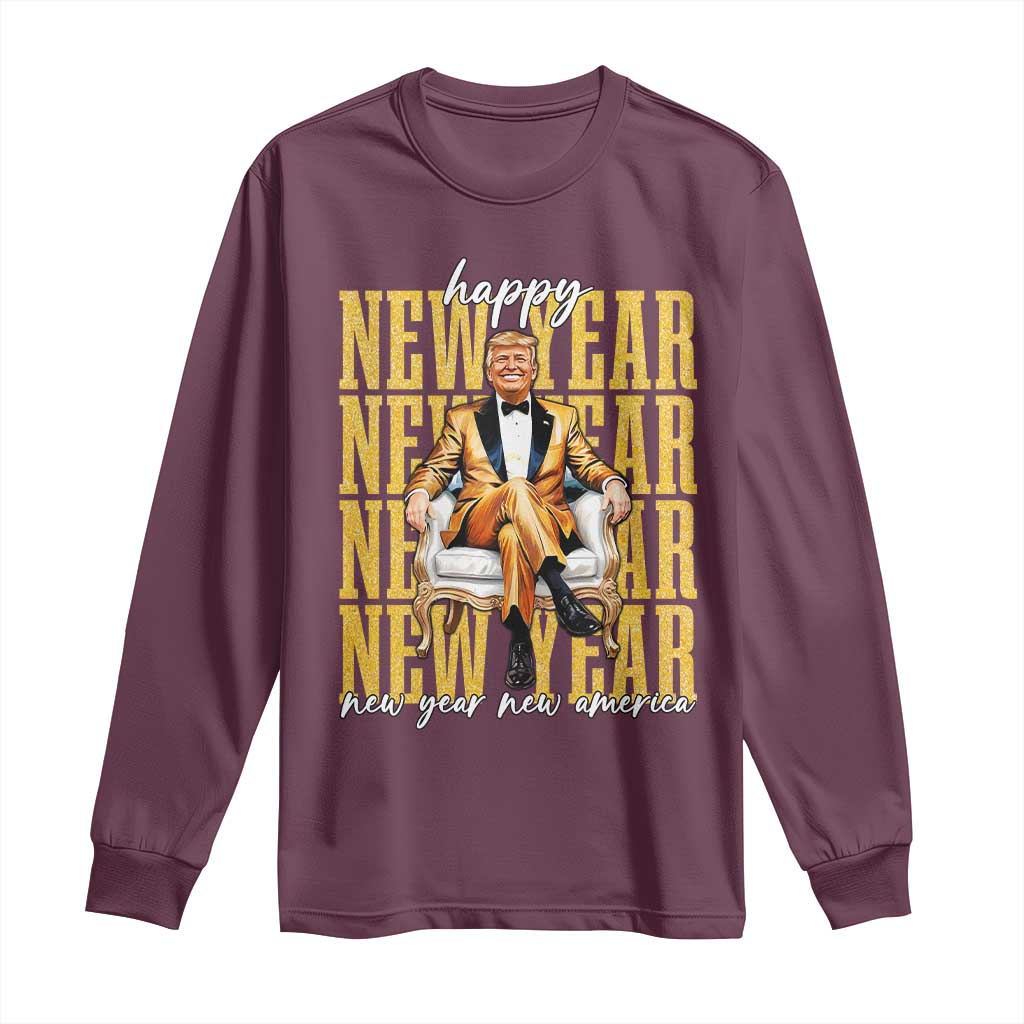 Funny Trump Happy New Year New America 2025 Long Sleeve Shirt TS11 Maroon Print Your Wear