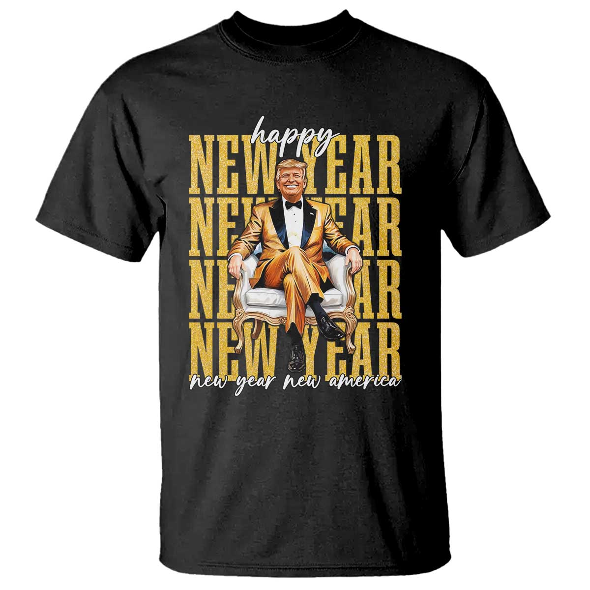 Funny Trump Happy New Year New America 2025 T Shirt TS11 Black Print Your Wear