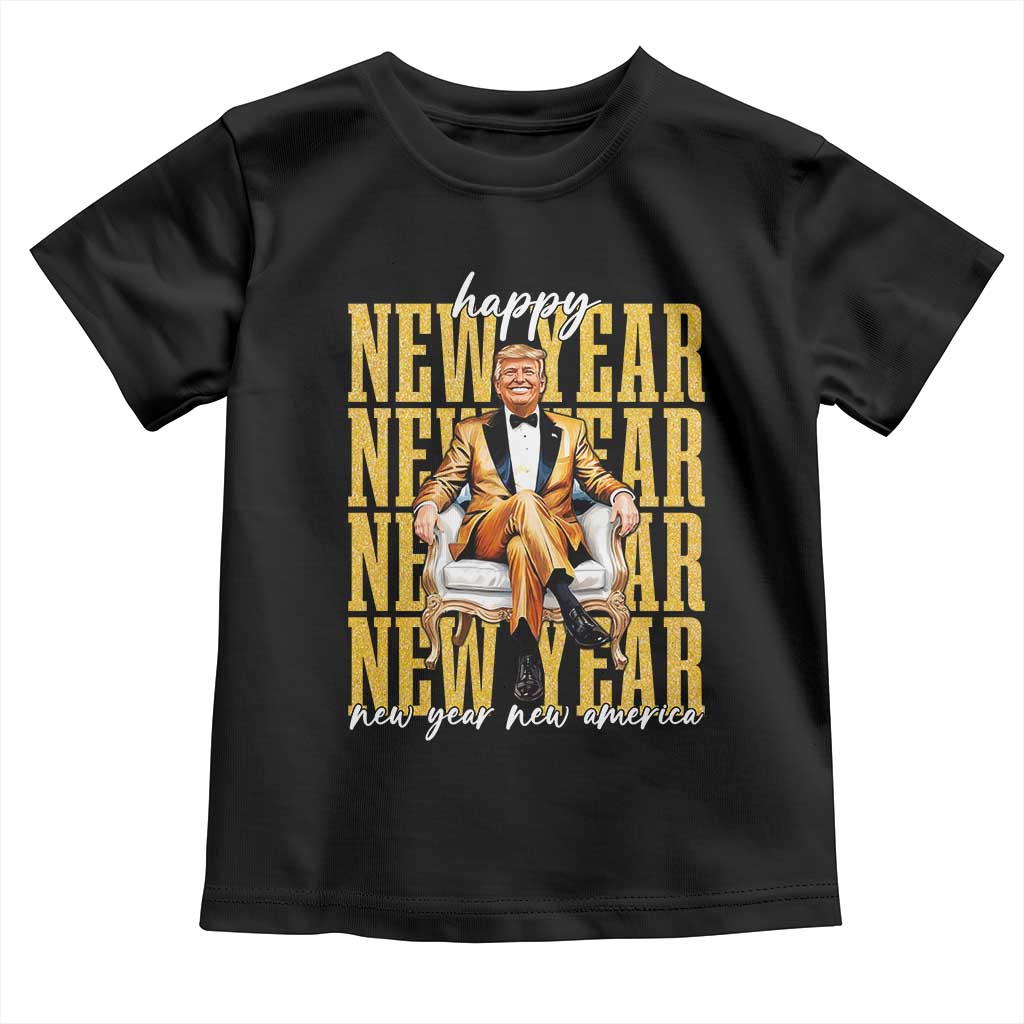 Funny Trump Happy New Year New America 2025 Toddler T Shirt TS11 Black Print Your Wear