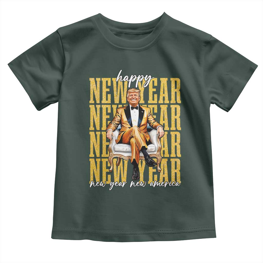 Funny Trump Happy New Year New America 2025 Toddler T Shirt TS11 Dark Forest Green Print Your Wear
