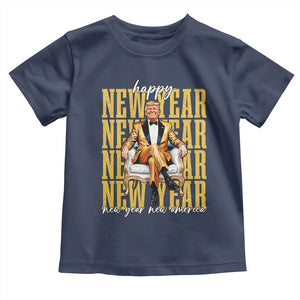 Funny Trump Happy New Year New America 2025 Toddler T Shirt TS11 Navy Print Your Wear