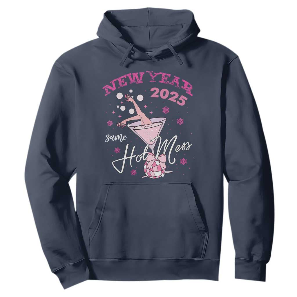 Funny New Year 2025 Same Hot Mess Hoodie New Year's Eve Party Coquette Champagne Glass TS11 Navy Print Your Wear
