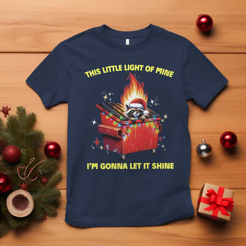 Funny Lil Fire Dumpster Racoon T Shirt This Little Light Of Mine I'm Gonna Let It Shine TS11 Navy Print Your Wear