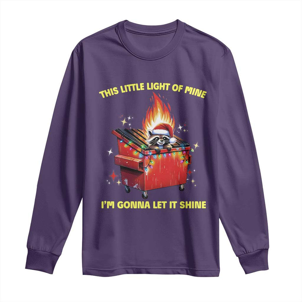 Funny Lil Fire Dumpster Racoon Long Sleeve Shirt This Little Light Of Mine I'm Gonna Let It Shine TS11 Purple Print Your Wear