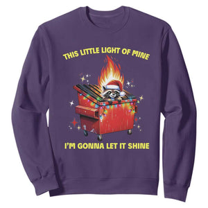 Funny Lil Fire Dumpster Racoon Sweatshirt This Little Light Of Mine I'm Gonna Let It Shine TS11 Purple Print Your Wear
