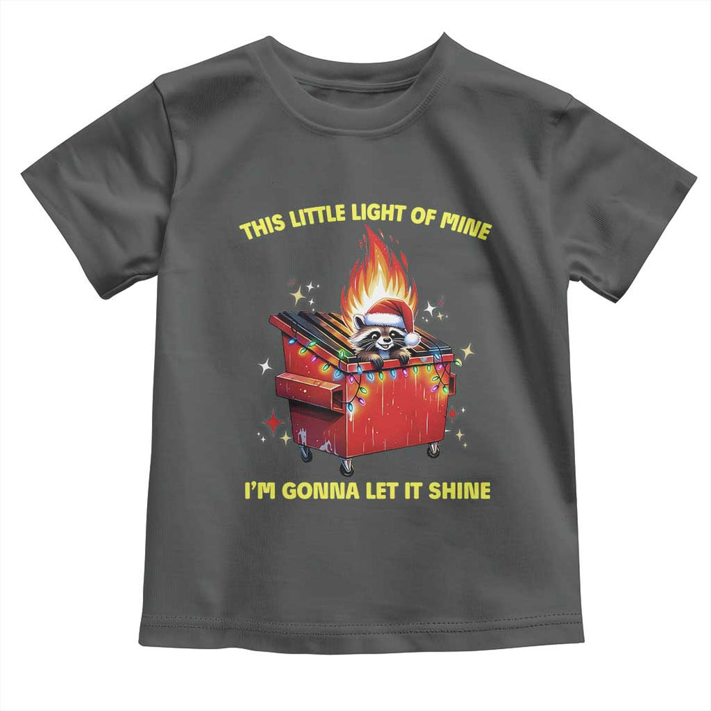 Funny Lil Fire Dumpster Racoon Toddler T Shirt This Little Light Of Mine I'm Gonna Let It Shine TS11 Dark Heather Print Your Wear