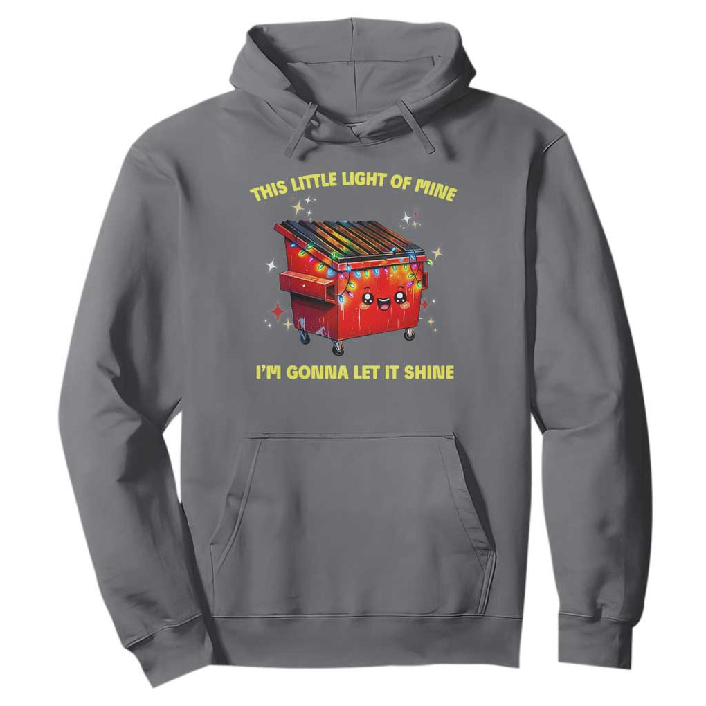 Funny Lil Fire Dumpster Hoodie This Little Light Of Mine I'm Gonna Let It Shine TS11 Charcoal Print Your Wear