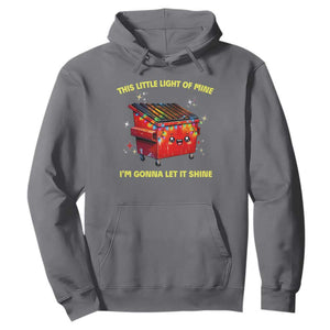 Funny Lil Fire Dumpster Hoodie This Little Light Of Mine I'm Gonna Let It Shine TS11 Charcoal Print Your Wear
