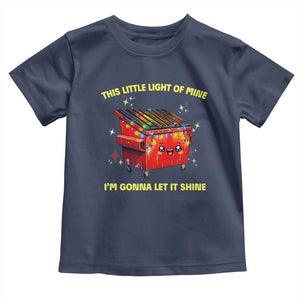 Funny Lil Fire Dumpster Toddler T Shirt This Little Light Of Mine I'm Gonna Let It Shine TS11 Navy Print Your Wear