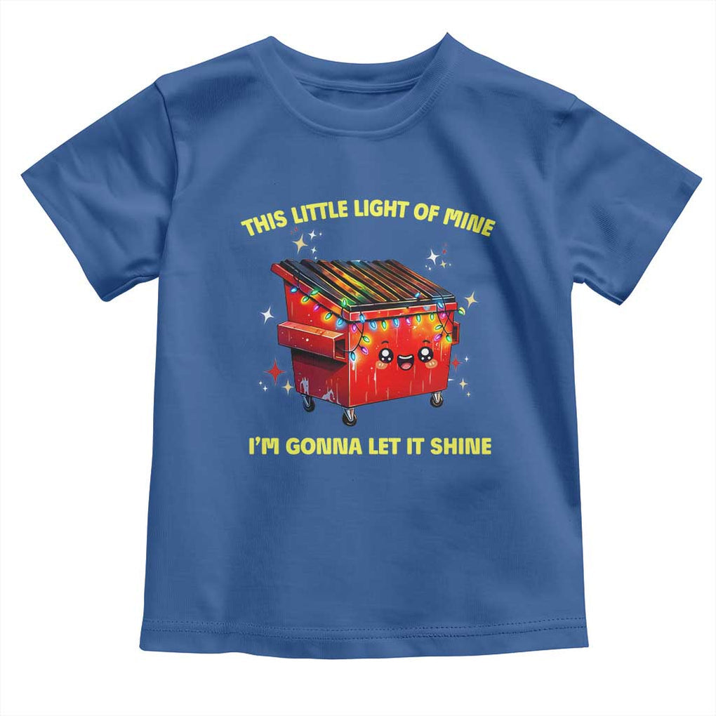 Funny Lil Fire Dumpster Toddler T Shirt This Little Light Of Mine I'm Gonna Let It Shine TS11 Royal Blue Print Your Wear