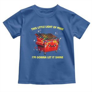 Funny Lil Fire Dumpster Toddler T Shirt This Little Light Of Mine I'm Gonna Let It Shine TS11 Royal Blue Print Your Wear