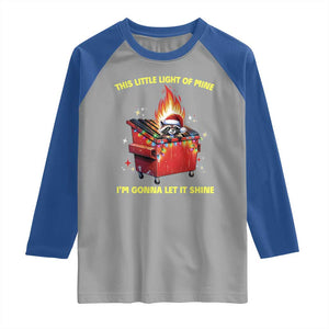 Funny Lil Fire Dumpster Racoon Raglan Shirt This Little Light Of Mine I'm Gonna Let It Shine TS11 Sport Gray Royal Print Your Wear