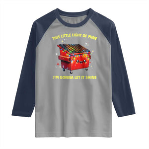 Funny Lil Fire Dumpster Raglan Shirt This Little Light Of Mine I'm Gonna Let It Shine TS11 Sport Gray Navy Print Your Wear