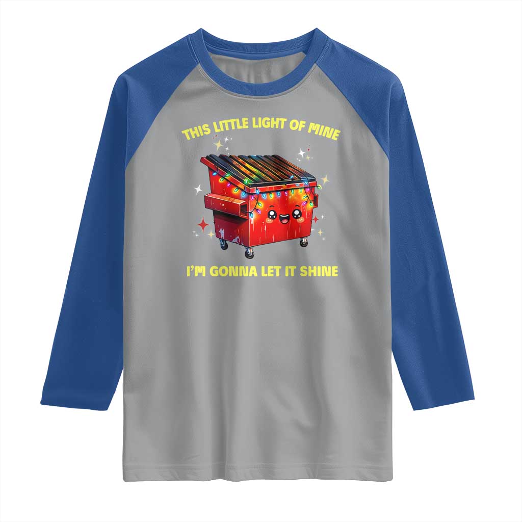 Funny Lil Fire Dumpster Raglan Shirt This Little Light Of Mine I'm Gonna Let It Shine TS11 Sport Gray Royal Print Your Wear