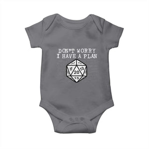 Funny RPG Gamer Dont Worry I Have A Plan Baby Onesie D20 Tabletop TS11 Charcoal Print Your Wear