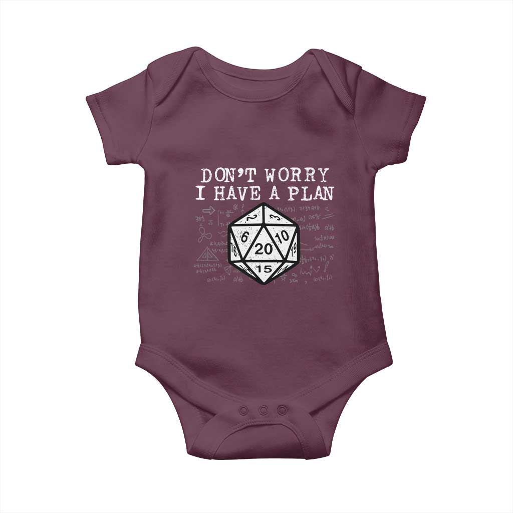 Funny RPG Gamer Dont Worry I Have A Plan Baby Onesie D20 Tabletop TS11 Maroon Print Your Wear
