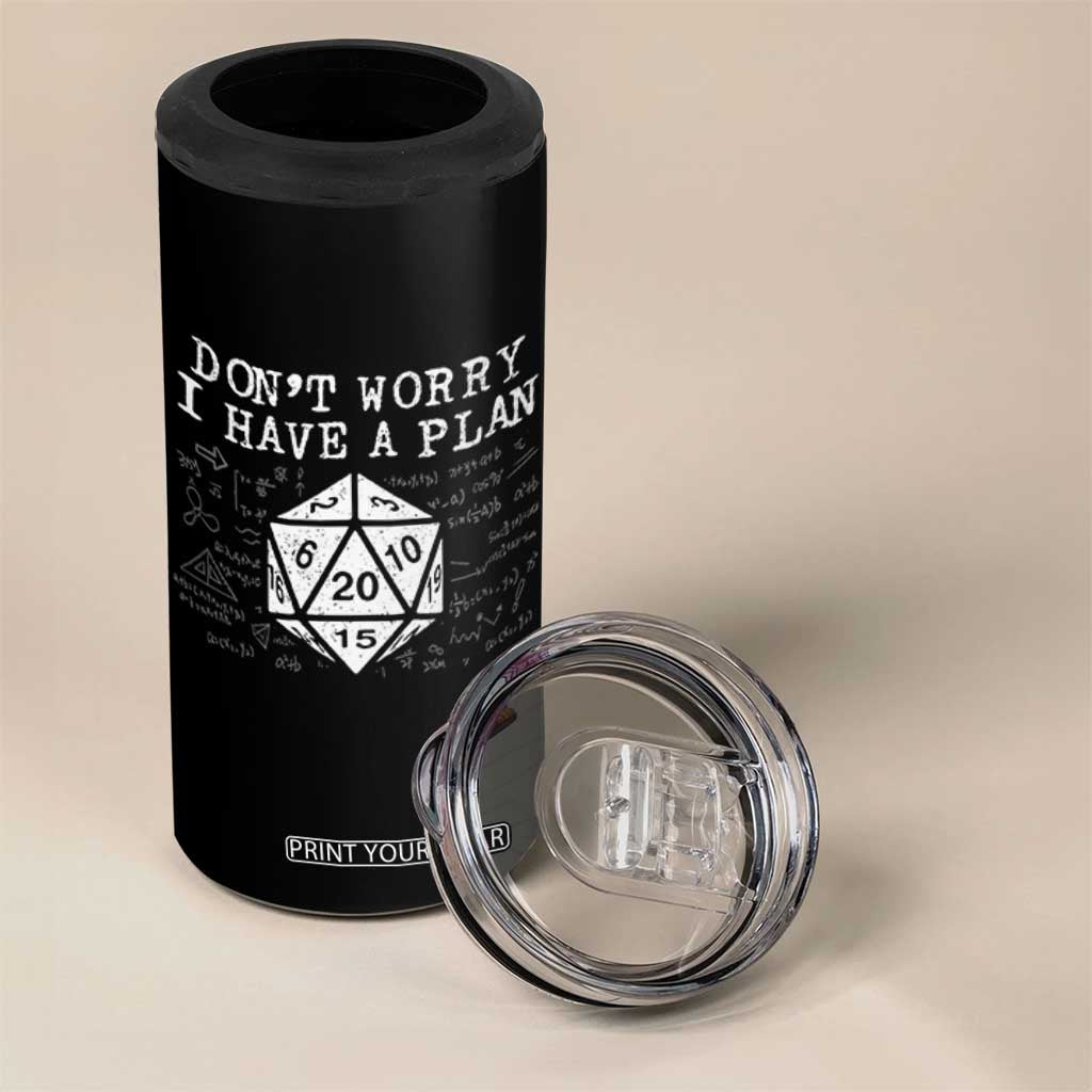 Funny RPG Gamer Dont Worry I Have A Plan 4 in 1 Can Cooler Tumbler D20 Tabletop TS11 Print Your Wear