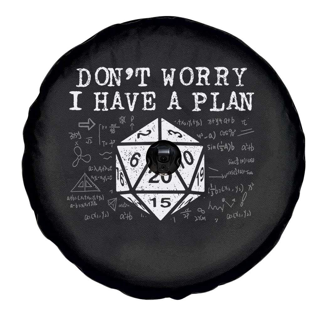 Funny RPG Gamer Dont Worry I Have A Plan Spare Tire Cover D20 Tabletop TS11 Print Your Wear