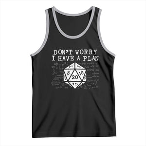 Funny RPG Gamer Dont Worry I Have A Plan Tank Top D20 Tabletop TS11 Black Athletic Heather Print Your Wear