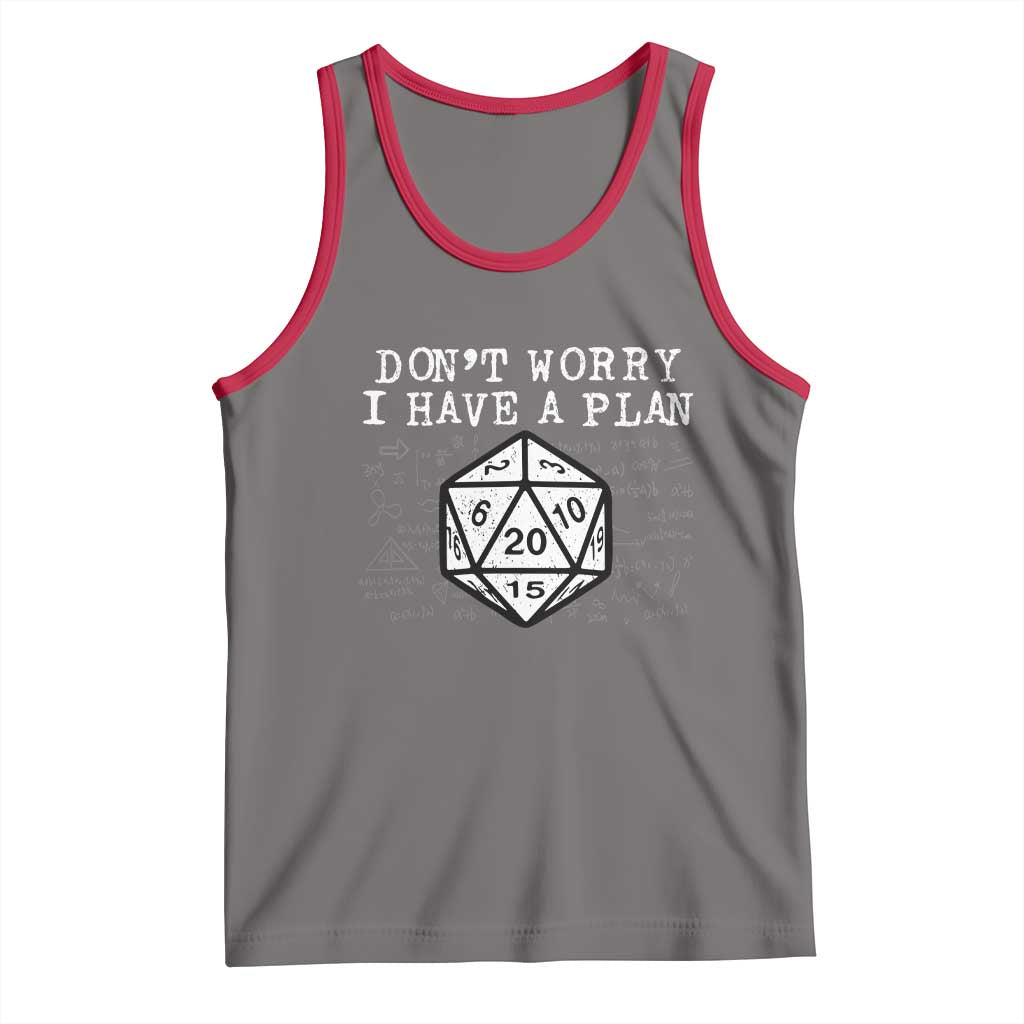 Funny RPG Gamer Dont Worry I Have A Plan Tank Top D20 Tabletop TS11 Deep Heather Red Print Your Wear