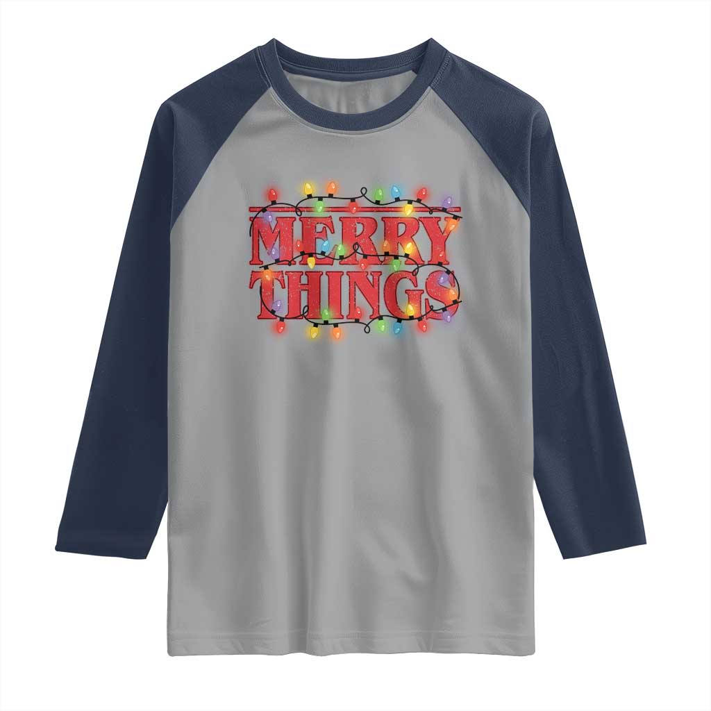 Funny Stranger Christmas Raglan Shirt Merry Things Xmas Movie Neon Lights TS11 Sport Gray Navy Print Your Wear