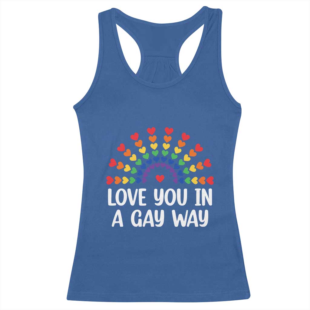 Funny Valentine's Day LGBT Racerback Tank Top Love You In A Gay Way Rainbow Hearts TS11 Royal Blue Print Your Wear