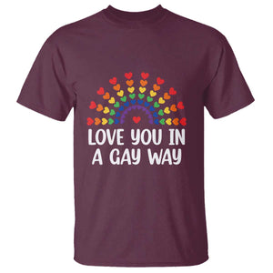 Funny Valentine's Day LGBT T Shirt Love You In A Gay Way Rainbow Hearts TS11 Maroon Print Your Wear