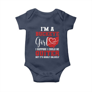 I Am A Buckeye Girl I Suppose I Could Be Quieter Baby Onesie Ohio State TS11 Navy Print Your Wear