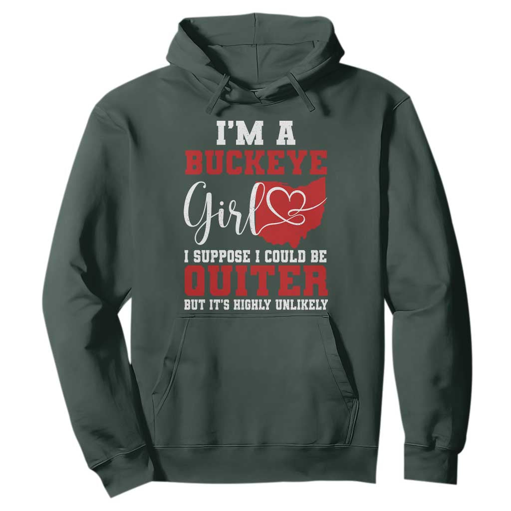 I Am A Buckeye Girl I Suppose I Could Be Quieter Hoodie Ohio State TS11 Dark Forest Green Print Your Wear