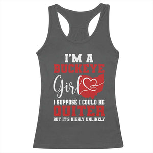 I Am A Buckeye Girl I Suppose I Could Be Quieter Racerback Tank Top Ohio State TS11 Dark Heather Print Your Wear