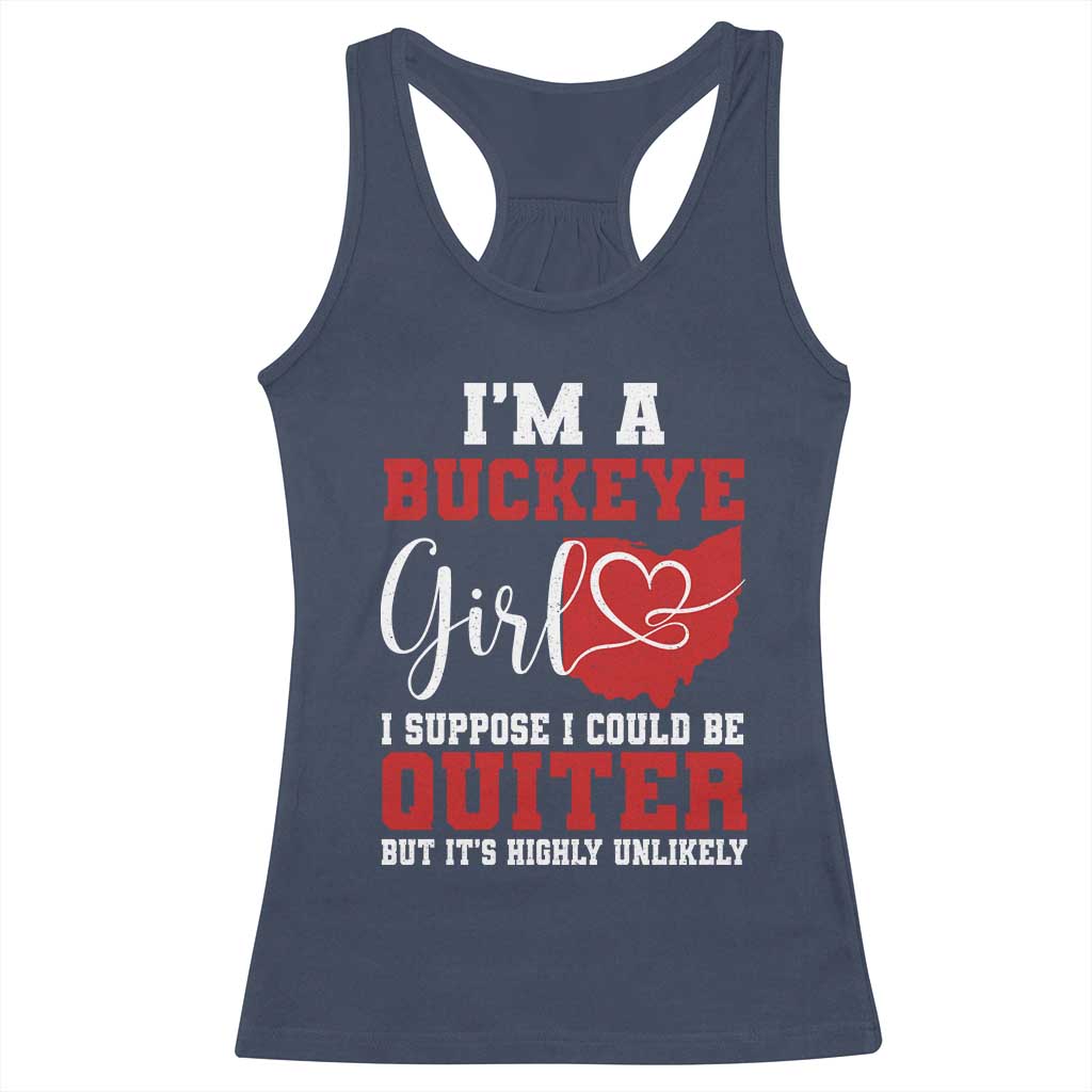 I Am A Buckeye Girl I Suppose I Could Be Quieter Racerback Tank Top Ohio State TS11 Navy Print Your Wear