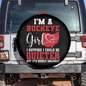 I Am A Buckeye Girl I Suppose I Could Be Quieter Spare Tire Cover Ohio State TS11 No hole Black Print Your Wear
