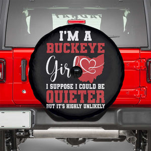I Am A Buckeye Girl I Suppose I Could Be Quieter Spare Tire Cover Ohio State TS11 Black Print Your Wear
