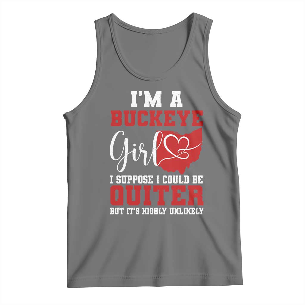 I Am A Buckeye Girl I Suppose I Could Be Quieter Tank Top Ohio State TS11 Black Heather Print Your Wear