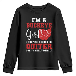 I Am A Buckeye Girl I Suppose I Could Be Quieter Youth Sweatshirt Ohio State TS11 Black Print Your Wear